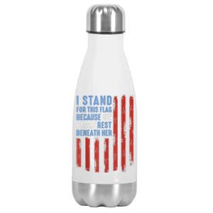 I Stand For This Flag Because Our Heroes Rest Beneath Her Stainless Steel Insulated Water Bottle