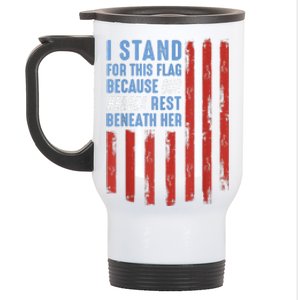 I Stand For This Flag Because Our Heroes Rest Beneath Her Stainless Steel Travel Mug