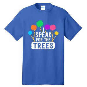 I Speak For The Tree Earth Day Inspiration Hippie Funny Gift Tall T-Shirt