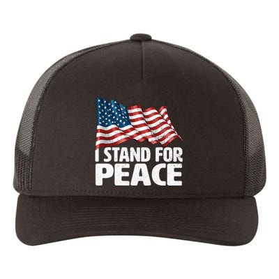 I Stand For Peace Usa American Flag Yupoong Adult 5-Panel Trucker Hat