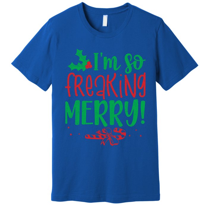 IM So Freaking Merry Funny Christmas Holiday Party Meaningful Gift Premium T-Shirt