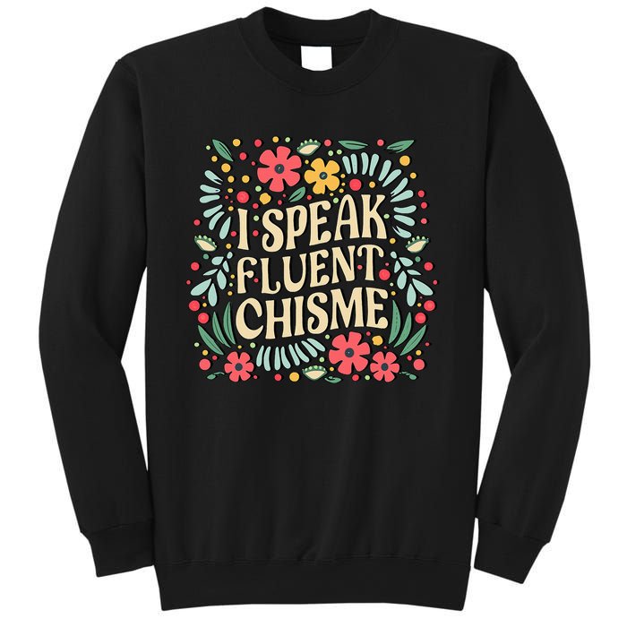 I Speak Fluent Chisme Funny Spanish Gossip Latina Chismosa Sweatshirt