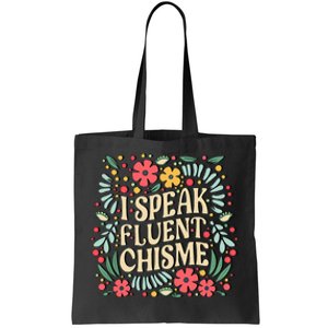 I Speak Fluent Chisme Funny Spanish Gossip Latina Chismosa Tote Bag