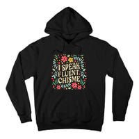 I Speak Fluent Chisme Funny Spanish Gossip Latina Chismosa Tall Hoodie