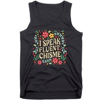 I Speak Fluent Chisme Funny Spanish Gossip Latina Chismosa Tank Top