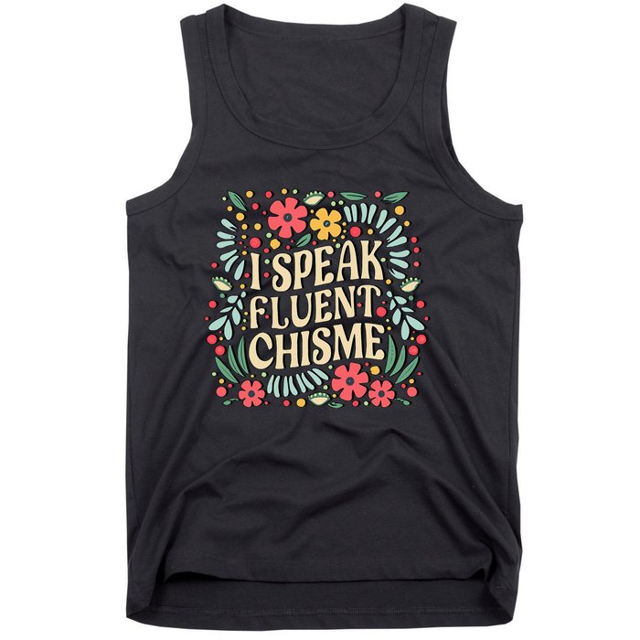 I Speak Fluent Chisme Funny Spanish Gossip Latina Chismosa Tank Top