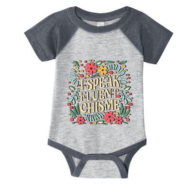 I Speak Fluent Chisme Funny Spanish Gossip Latina Chismosa Infant Baby Jersey Bodysuit