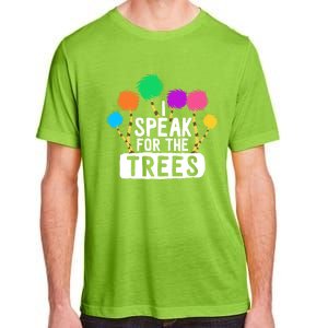 I Speak For The Tree Earth Day Inspiration Hippie Funny Gift Adult ChromaSoft Performance T-Shirt