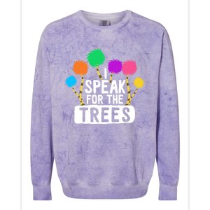 I Speak For The Tree Earth Day Inspiration Hippie Funny Gift Colorblast Crewneck Sweatshirt