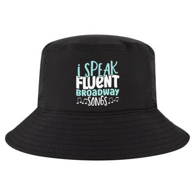 I Speak Fluent Broadway And Sarcasm Theater Cool Comfort Performance Bucket Hat
