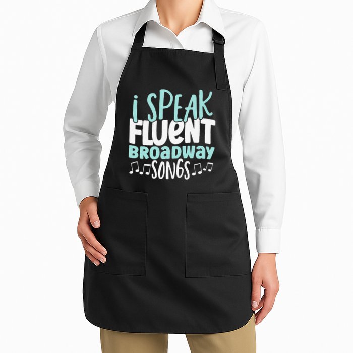 I Speak Fluent Broadway And Sarcasm Theater Full-Length Apron With Pockets