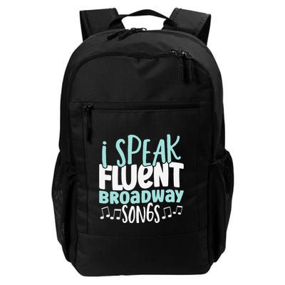 I Speak Fluent Broadway And Sarcasm Theater Backpack
