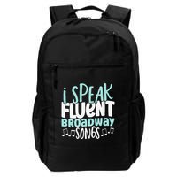 I Speak Fluent Broadway And Sarcasm Theater Backpack