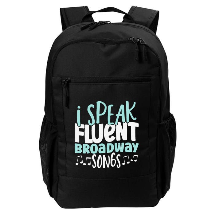 I Speak Fluent Broadway And Sarcasm Theater Backpack