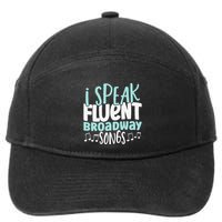 I Speak Fluent Broadway And Sarcasm Theater 7-Panel Snapback Hat