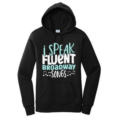 I Speak Fluent Broadway And Sarcasm Theater Women's Pullover Hoodie