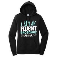 I Speak Fluent Broadway And Sarcasm Theater Women's Pullover Hoodie