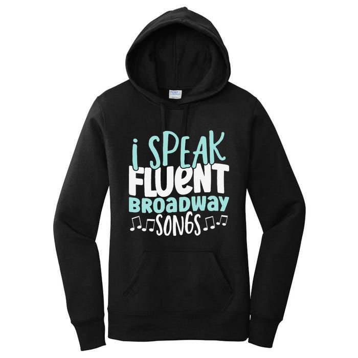I Speak Fluent Broadway And Sarcasm Theater Women's Pullover Hoodie