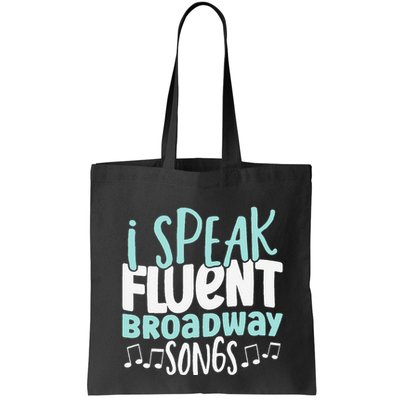 I Speak Fluent Broadway And Sarcasm Theater Bag