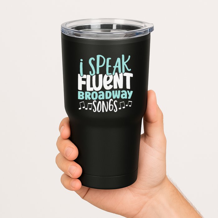 I Speak Fluent Broadway And Sarcasm Theater Tumbler