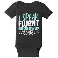 I Speak Fluent Broadway And Sarcasm Theater Baby Bodysuit