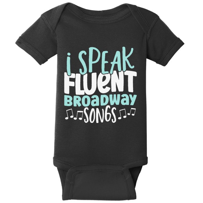 I Speak Fluent Broadway And Sarcasm Theater Baby Bodysuit
