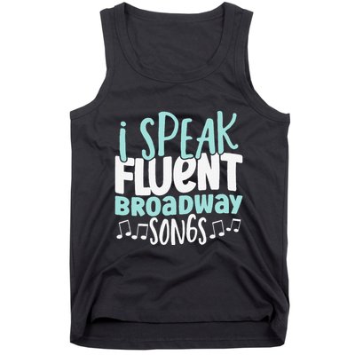 I Speak Fluent Broadway And Sarcasm Theater Tank Top