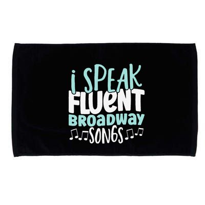 I Speak Fluent Broadway And Sarcasm Theater Microfiber Hand Towel