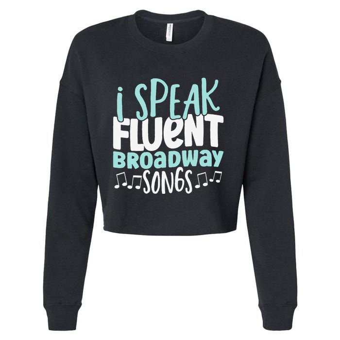 I Speak Fluent Broadway And Sarcasm Theater Cropped Pullover Crew