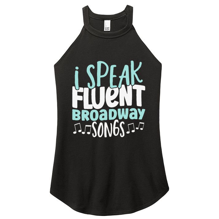 I Speak Fluent Broadway And Sarcasm Theater Women's Perfect Tri Rocker Tank