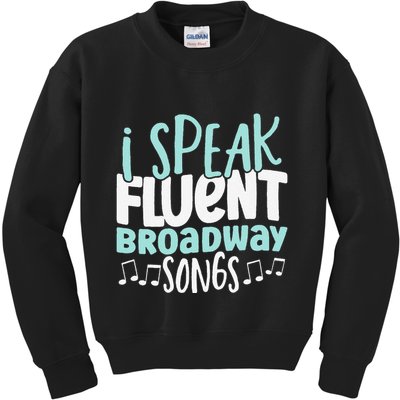 I Speak Fluent Broadway And Sarcasm Theater Kids Sweatshirt