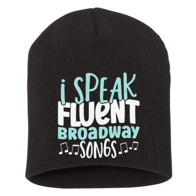 I Speak Fluent Broadway And Sarcasm Theater Short Acrylic Beanie