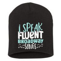 I Speak Fluent Broadway And Sarcasm Theater Short Acrylic Beanie