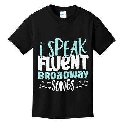 I Speak Fluent Broadway And Sarcasm Theater Kids T-Shirt