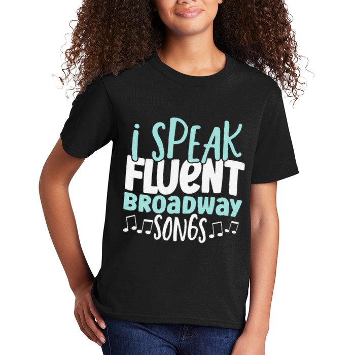 I Speak Fluent Broadway And Sarcasm Theater Kids T-Shirt