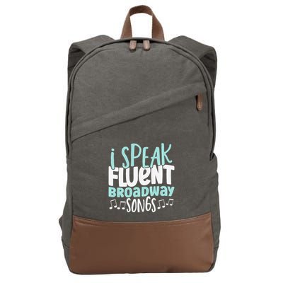 I Speak Fluent Broadway And Sarcasm Theater Cotton Canvas Backpack