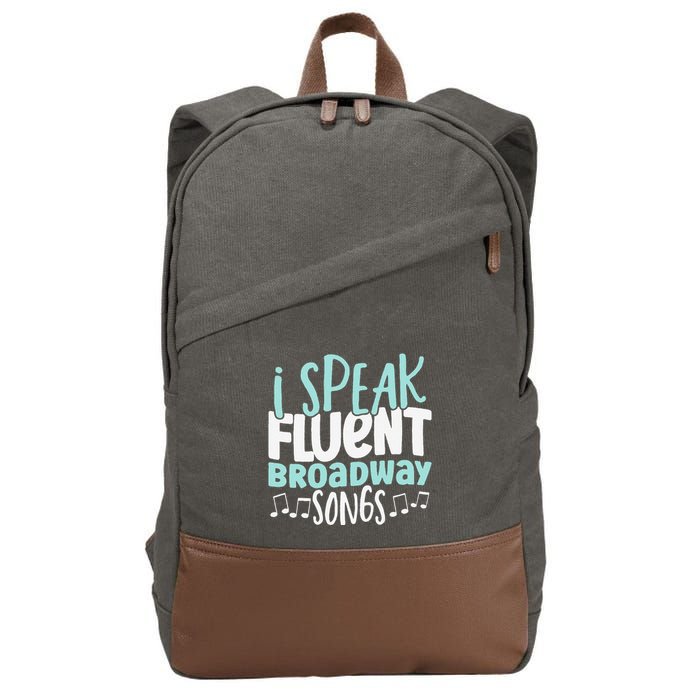 I Speak Fluent Broadway And Sarcasm Theater Cotton Canvas Backpack
