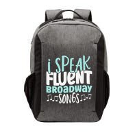 I Speak Fluent Broadway And Sarcasm Theater Vector Backpack