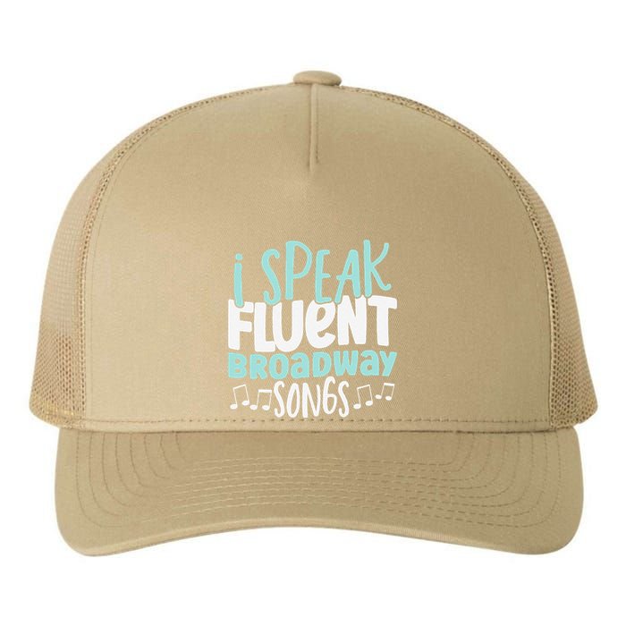 I Speak Fluent Broadway And Sarcasm Theater Yupoong Adult 5-Panel Trucker Hat