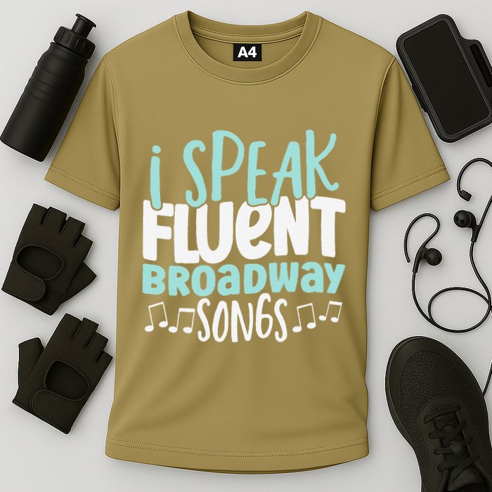 I Speak Fluent Broadway And Sarcasm Theater Performance Shirt