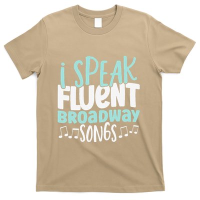 I Speak Fluent Broadway And Sarcasm Theater T-Shirt