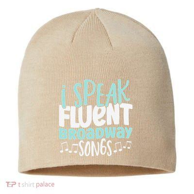I Speak Fluent Broadway And Sarcasm Theater Sustainable Beanie