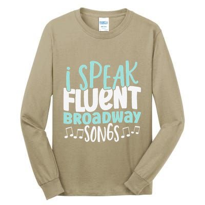 I Speak Fluent Broadway And Sarcasm Theater Tall Long Sleeve T-Shirt