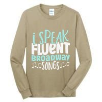 I Speak Fluent Broadway And Sarcasm Theater Tall Long Sleeve T-Shirt