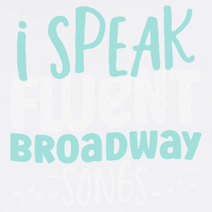 I Speak Fluent Broadway And Sarcasm Theater Garment-Dyed Sweatshirt