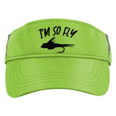 Im So Fly Bass Trout Fishing Angling Fisherman Angler Gift Adult Drive Performance Visor