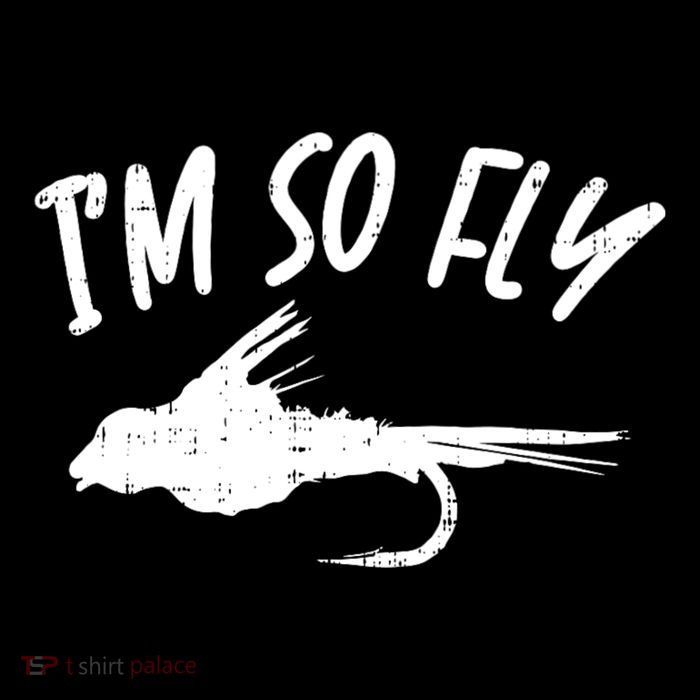 Im So Fly Bass Trout Fishing Angling Fisherman Angler Gift Tall T-Shirt