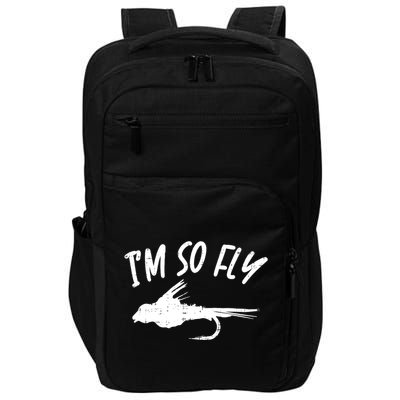 Im So Fly Bass Trout Fishing Angling Fisherman Angler Gift Impact Tech Backpack