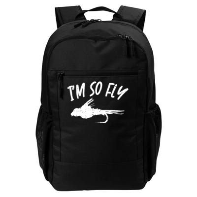 Im So Fly Bass Trout Fishing Angling Fisherman Angler Gift Daily Commute Backpack