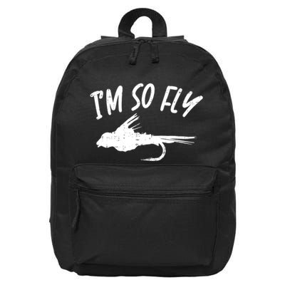 Im So Fly Bass Trout Fishing Angling Fisherman Angler Gift 16 in Basic Backpack